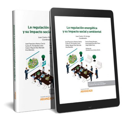 La regulación energética y su impacto social y ambiental La regulación energética y su impacto social y ambiental